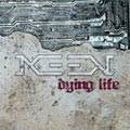 Keen (ITA) : Dying Life